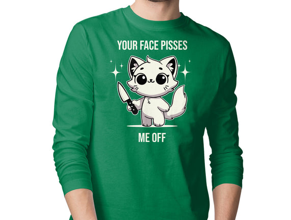 Your Face Pisses Me Off