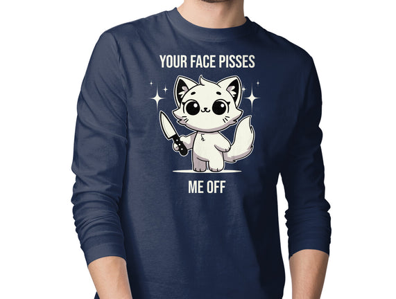 Your Face Pisses Me Off