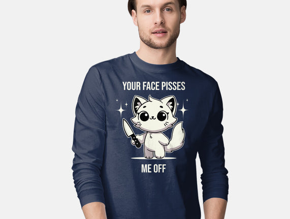 Your Face Pisses Me Off