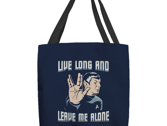 Live Long And Leave Me Alone
