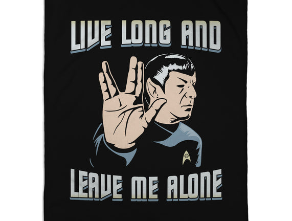 Live Long And Leave Me Alone