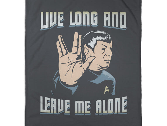 Live Long And Leave Me Alone