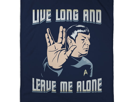 Live Long And Leave Me Alone