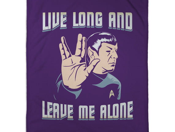 Live Long And Leave Me Alone