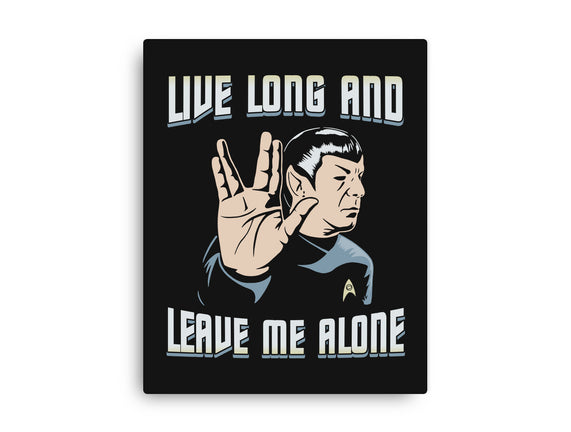 Live Long And Leave Me Alone