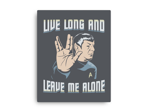 Live Long And Leave Me Alone