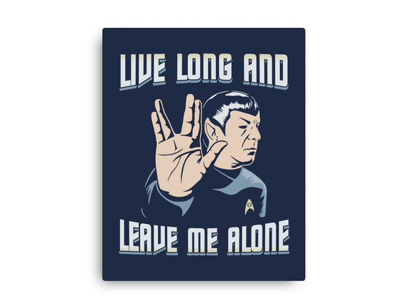 Live Long And Leave Me Alone