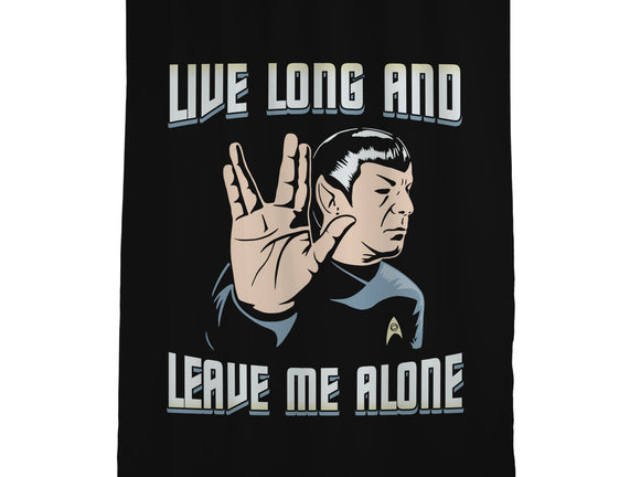 Live Long And Leave Me Alone