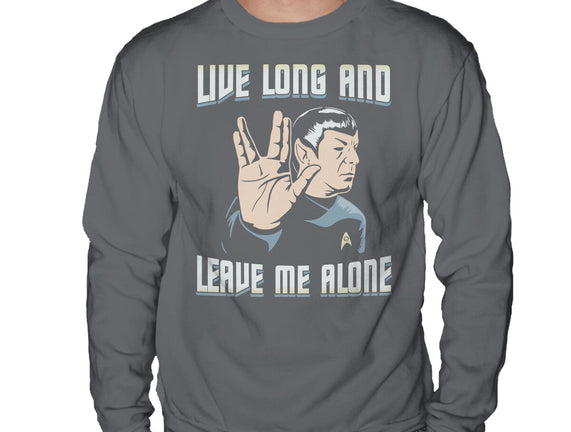Live Long And Leave Me Alone