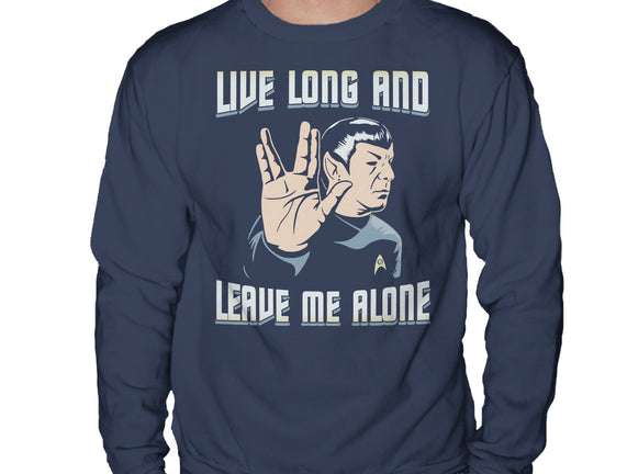Live Long And Leave Me Alone