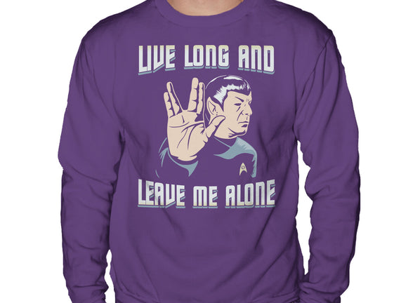 Live Long And Leave Me Alone