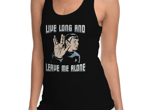 Live Long And Leave Me Alone