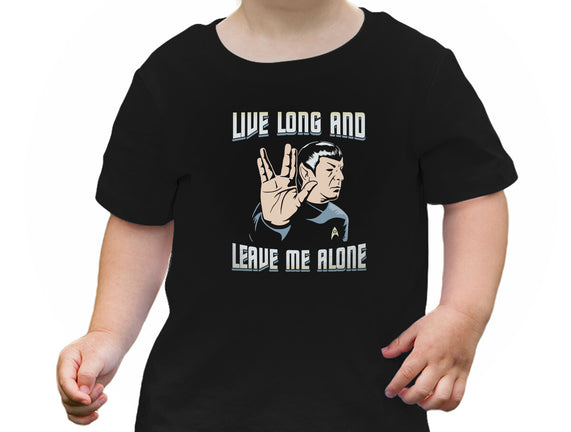 Live Long And Leave Me Alone