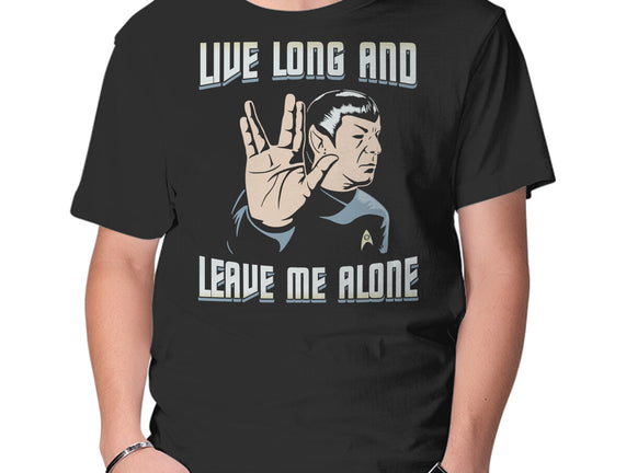 Live Long And Leave Me Alone
