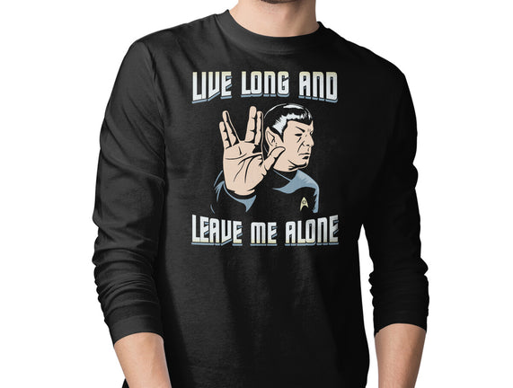 Live Long And Leave Me Alone