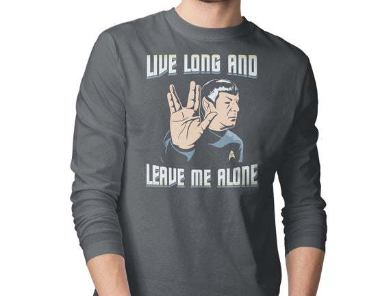 Live Long And Leave Me Alone