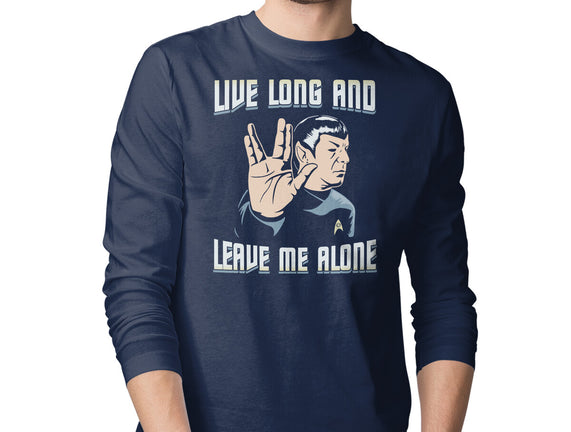Live Long And Leave Me Alone