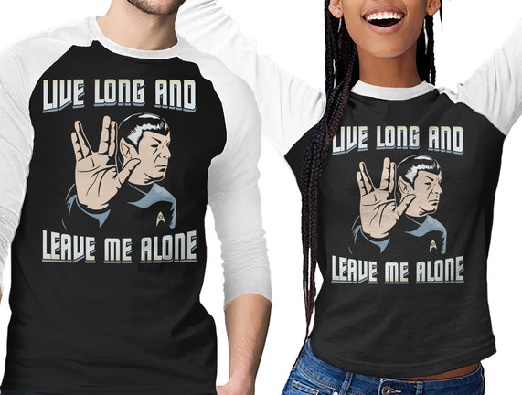 Live Long And Leave Me Alone