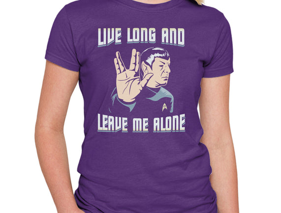 Live Long And Leave Me Alone
