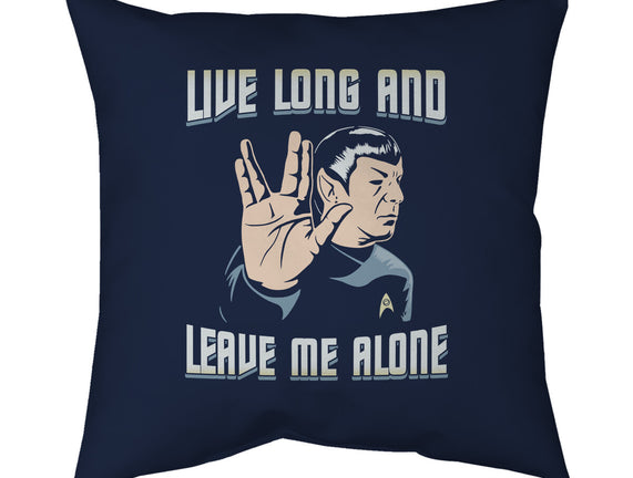Live Long And Leave Me Alone