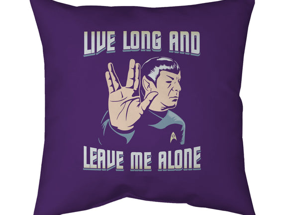 Live Long And Leave Me Alone