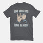 Live Long And Leave Me Alone-Mens-Premium-Tee-NMdesign
