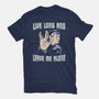 Live Long And Leave Me Alone-Mens-Basic-Tee-NMdesign