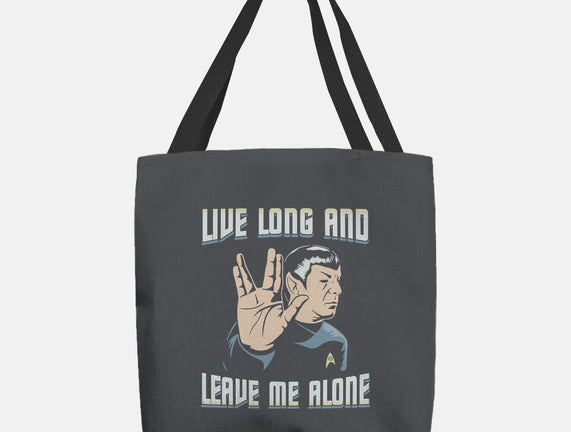 Live Long And Leave Me Alone