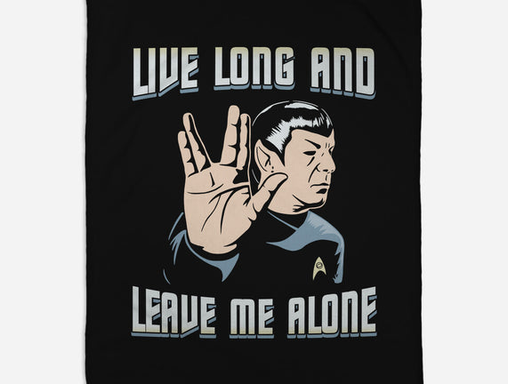 Live Long And Leave Me Alone