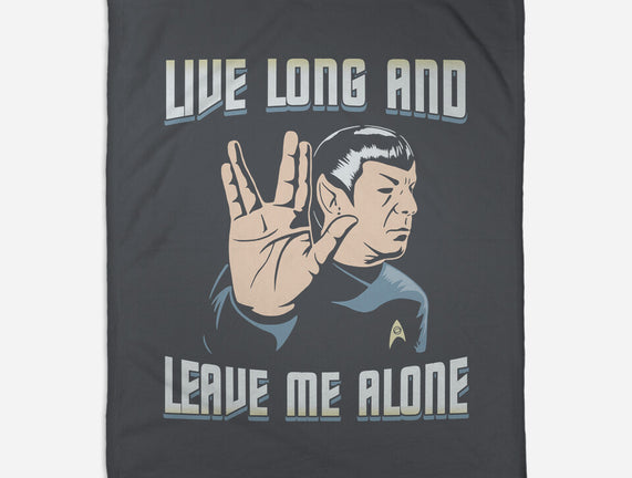 Live Long And Leave Me Alone