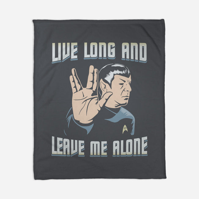Live Long And Leave Me Alone-None-Fleece-Blanket-NMdesign