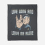 Live Long And Leave Me Alone-None-Fleece-Blanket-NMdesign