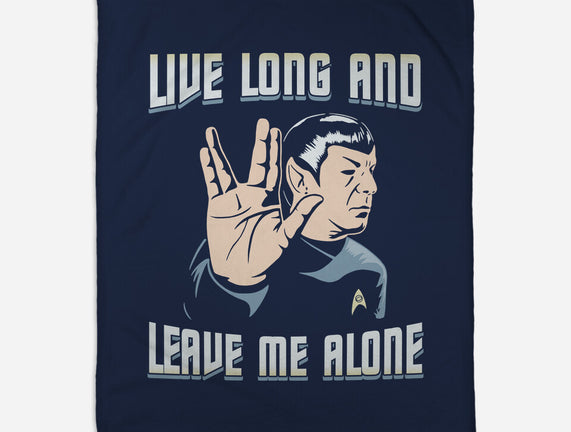 Live Long And Leave Me Alone