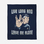 Live Long And Leave Me Alone-None-Fleece-Blanket-NMdesign