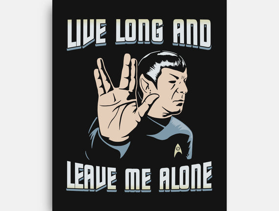 Live Long And Leave Me Alone