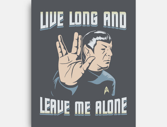 Live Long And Leave Me Alone