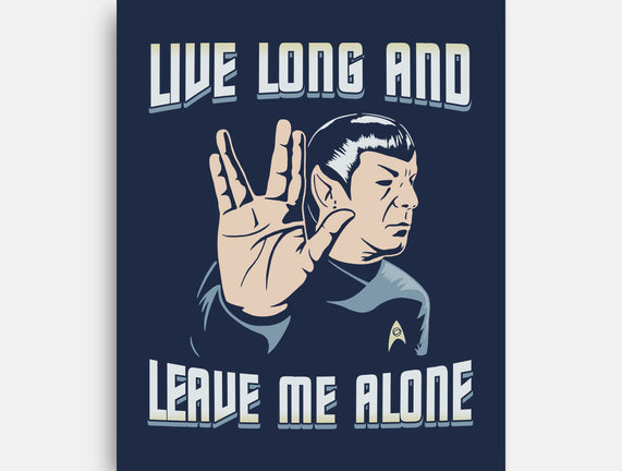Live Long And Leave Me Alone