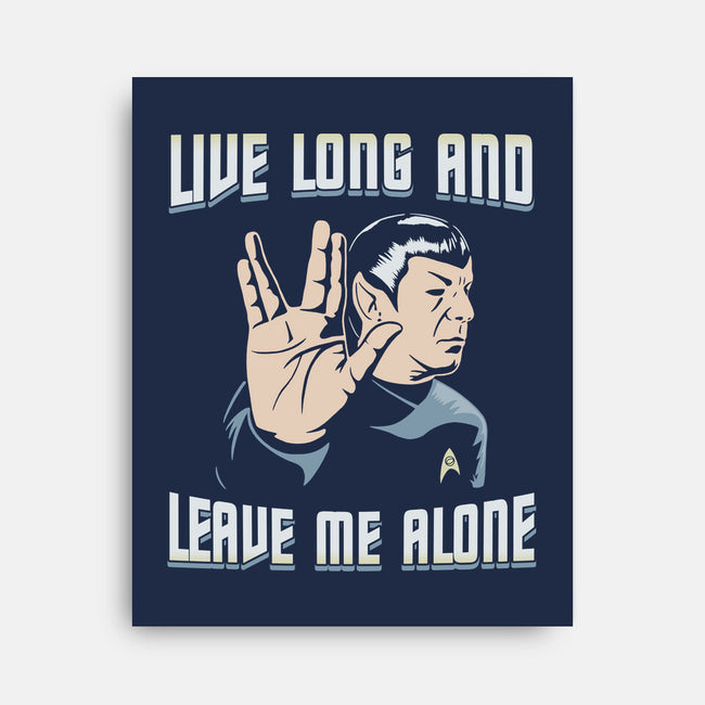 Live Long And Leave Me Alone-None-Stretched-Canvas-NMdesign