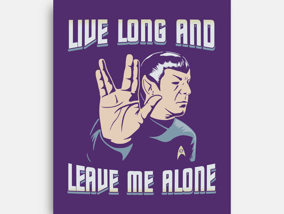 Live Long And Leave Me Alone