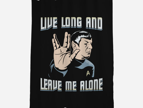 Live Long And Leave Me Alone