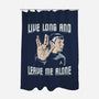 Live Long And Leave Me Alone-None-Polyester-Shower Curtain-NMdesign