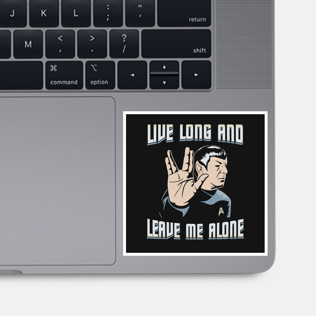 Live Long And Leave Me Alone-None-Glossy-Sticker-NMdesign