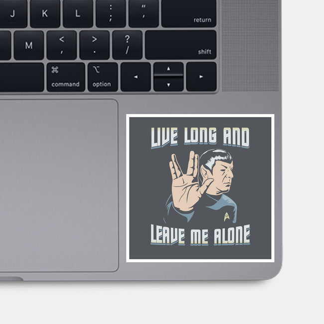 Live Long And Leave Me Alone-None-Glossy-Sticker-NMdesign