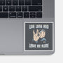 Live Long And Leave Me Alone-None-Glossy-Sticker-NMdesign