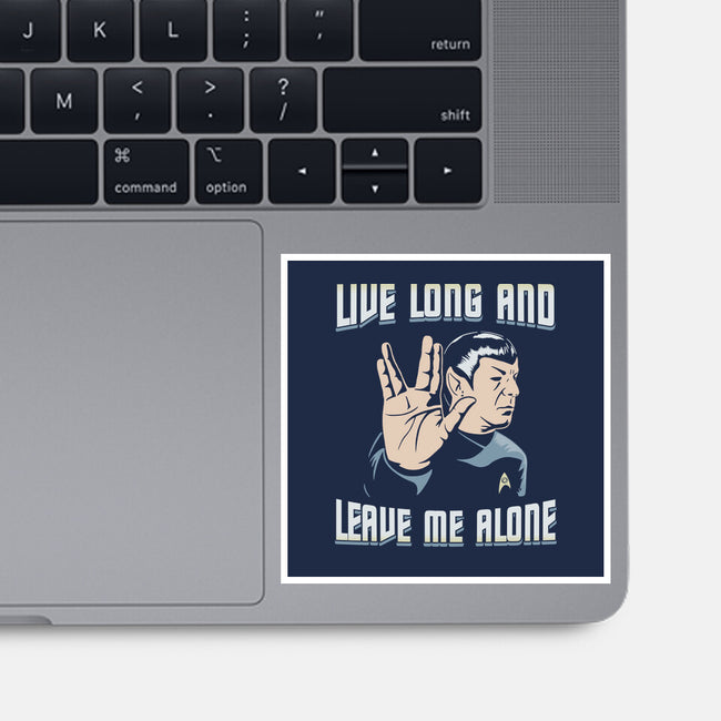 Live Long And Leave Me Alone-None-Glossy-Sticker-NMdesign