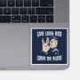 Live Long And Leave Me Alone-None-Glossy-Sticker-NMdesign