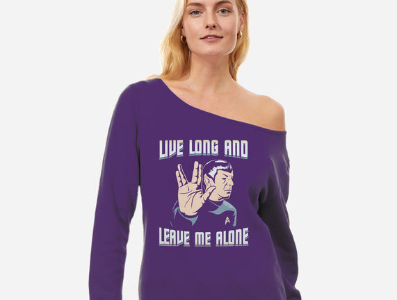 Live Long And Leave Me Alone