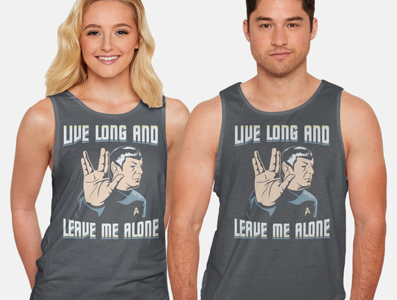 Live Long And Leave Me Alone