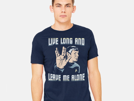 Live Long And Leave Me Alone