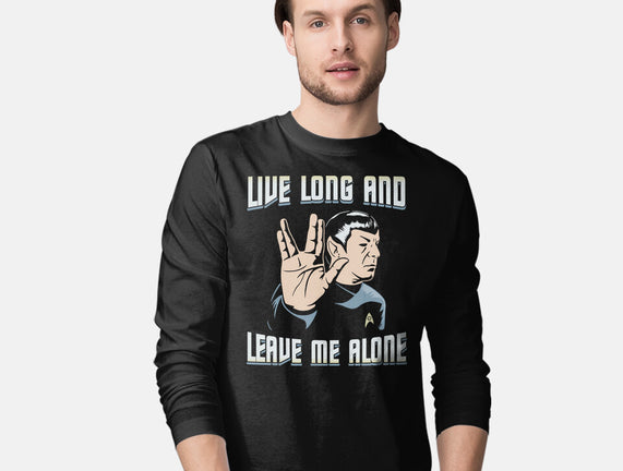 Live Long And Leave Me Alone